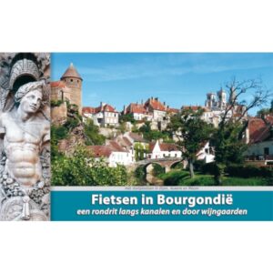 Fietsen In Bourgondië Fietsgids